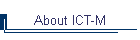 About ICT-M