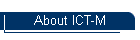 About ICT-M
